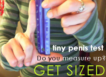 humiliation assignments tiny penis test